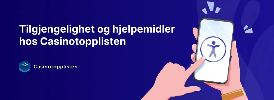 tilgjengelighet og hjelpemidler hos casinotopplisten