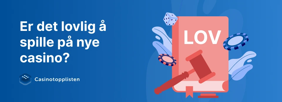 er det lov å spille på nye casino